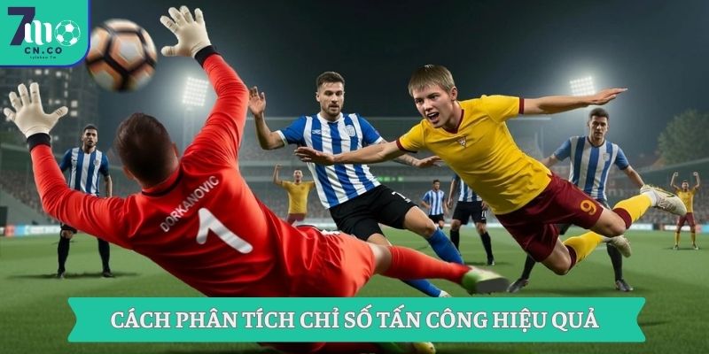 Khám Phá Bí Quyết Tip Kèo 7m Thú Vị Như Kho Báu 2 Cách phân tích chỉ số tấn công hiệu quả
