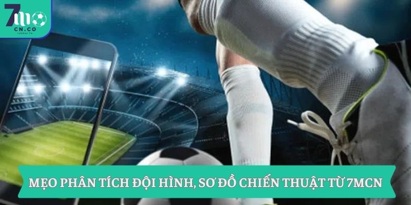 7M tỷ số bóng đá trực tuyến – Xem tỷ số 7M, 7M CN hôm nay 2 Mẹo phân tích đội hình, sơ đồ chiến thuật từ 7MCN