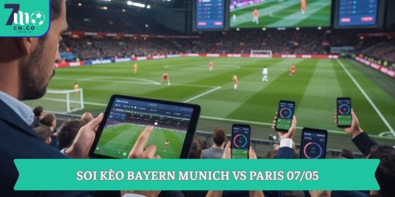 Soi kèo Bayern Munich vs Paris (03h00 ngày 07/05 – UEFA Champions League) 3 Soi kèo Bayern Munich vs Paris 07/05