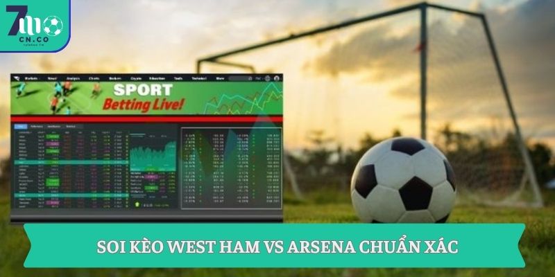 Soi kèo West Ham vs Arsenal (22h30 ngày 10/05 – Ngoại hạng Anh) 3 Soi kèo West Ham vs Arsena chuẩn xác