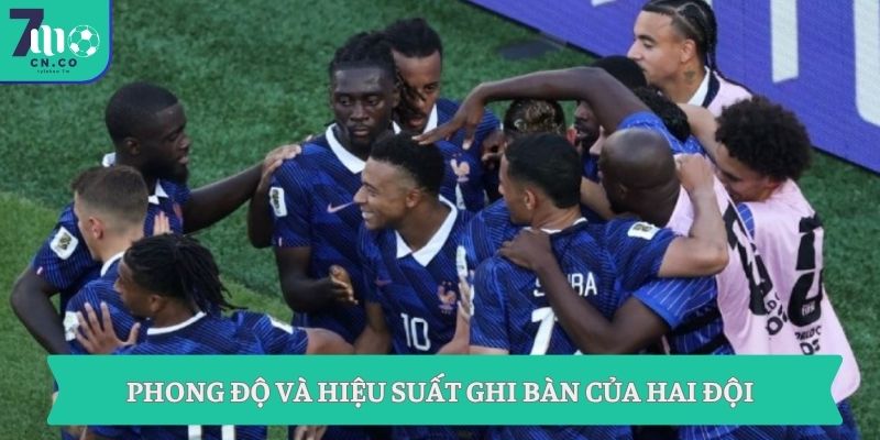 Soi kèo Pháp vs Maroc 03h00 ngày 10/7 - Kèo ngon tứ kết World Cup 3 Phong độ và hiệu suất ghi bàn của hai đội