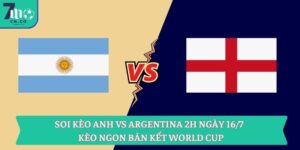 Soi kèo Anh vs Argentina 2h ngày 16/7 - Kèo ngon bán kết World Cup 2 Soi kèo Anh vs Argentina 2h ngày 16/7 - Kèo ngon bán kết World Cup